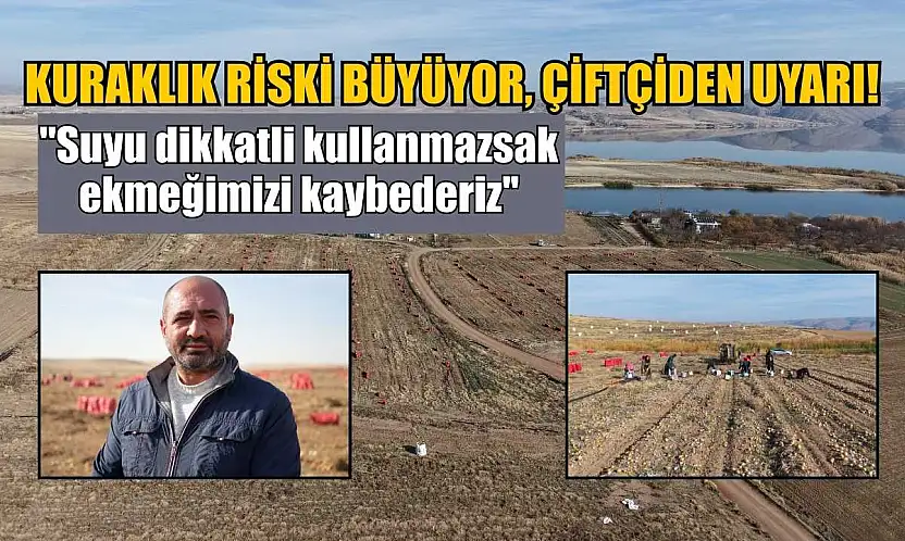 Kuraklık riski büyüyor, çiftçiden uyarı: 'Suyu dikkatli kullanmazsak ekmeğimizi kaybederiz'