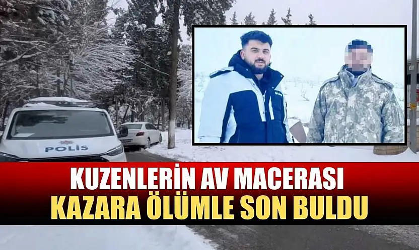 Kuzenlerin av macerası kazara ölümle son buldu