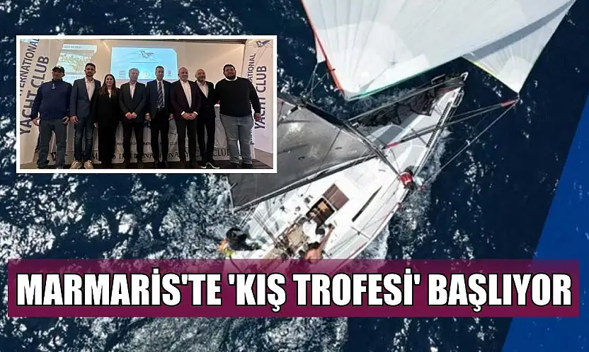 Marmaris'te 'Kış Trofesi' başlıyor