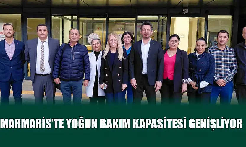 Marmaris'te yoğun bakım kapasitesi genişliyor