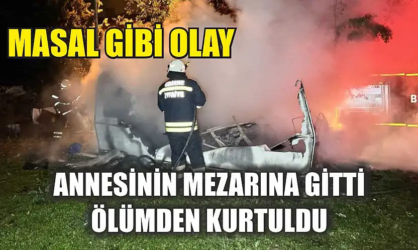 Masal gibi olay: Annesinin mezarına gitti ölümden kurtuldu