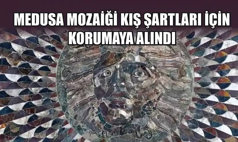 Medusa mozaiği kış şartları için korumaya alındı