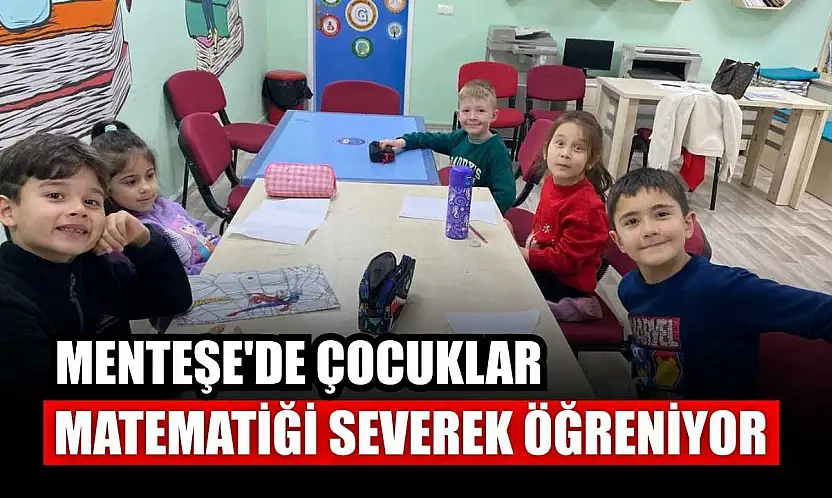 Menteşe'de çocuklar matematiği severek öğreniyor