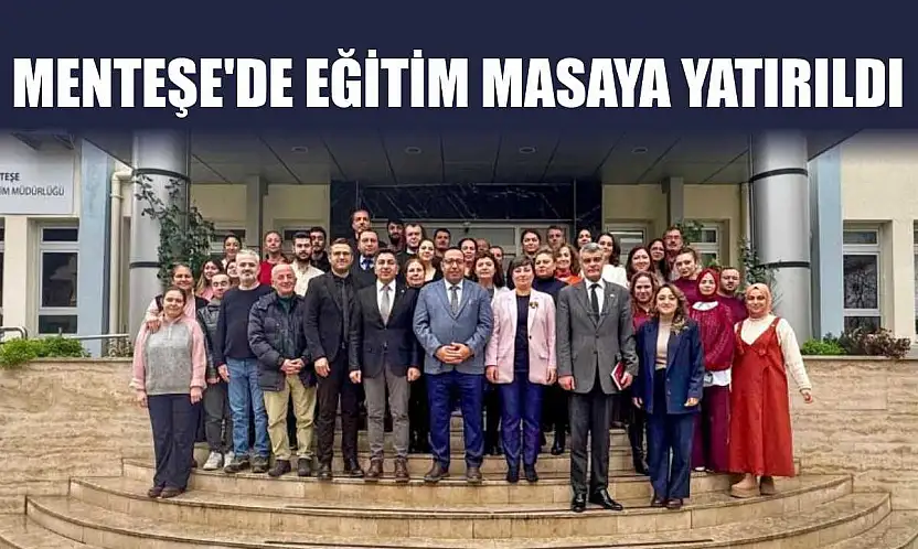 Menteşe'de eğitim masaya yatırıldı