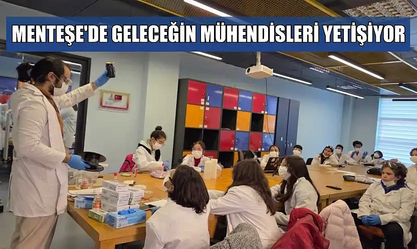 Menteşe'de geleceğin mühendisleri yetişiyor