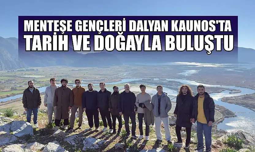 Menteşe gençleri Dalyan Kaunos'ta tarih ve doğayla buluştu