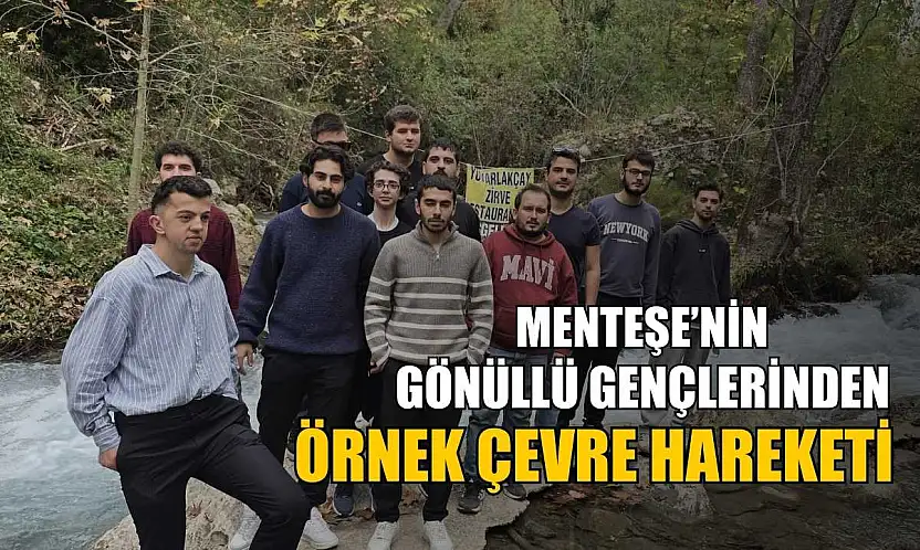 Menteşe'nin gönüllü gençlerinden örnek çevre hareketi