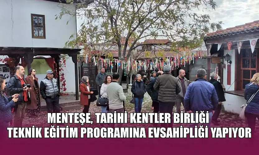 Menteşe, Tarihi Kentler Birliği teknik eğitim programına evsahipliği yapıyor