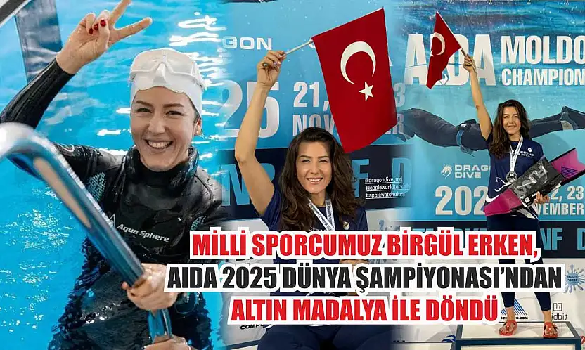 Milli Sporcumuz Birgül Erken, AIDA 2025 Dünya Şampiyonası'ndan Altın Madalya ile Döndü