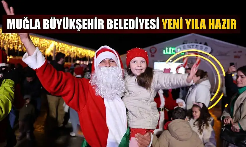 Muğla Büyükşehir Belediyesi yeni yıla hazır