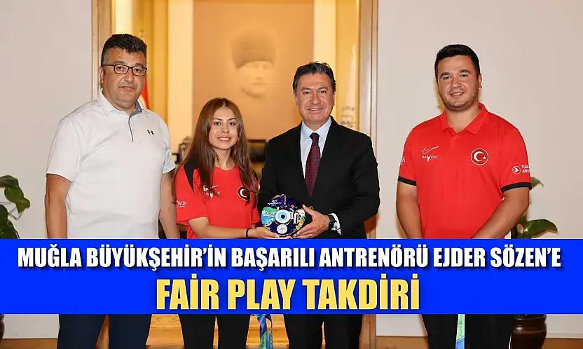 Muğla Büyükşehir'in Başarılı Antrenörü Ejder Sözen'e Fair Play Takdiri