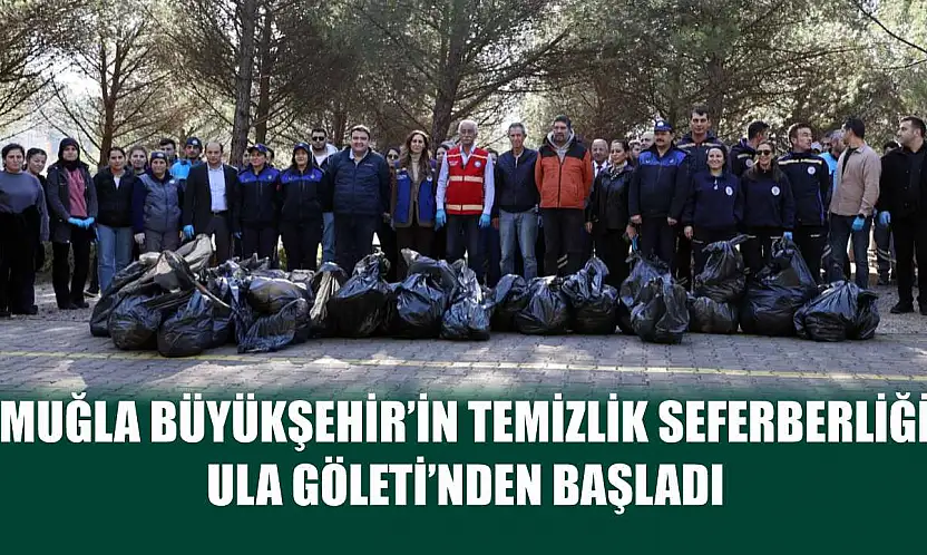 Muğla Büyükşehir'in Temizlik Seferberliği Ula Göleti'nden Başladı