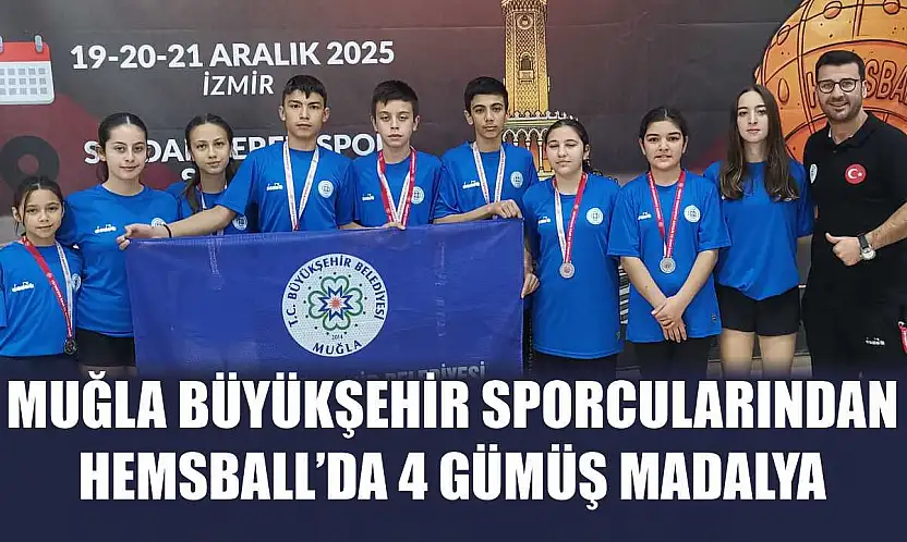 Muğla Büyükşehir Sporcularından Hemsball'da 4 Gümüş Madalya