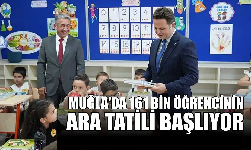 Muğla'da 161 bin öğrencinin ara tatili başlıyor