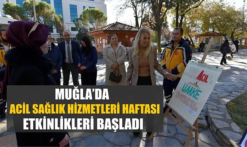 Muğla'da Acil Sağlık Hizmetleri Haftası etkinlikleri başladı