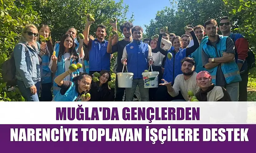 Muğla'da gençlerden narenciye toplayan işçilere destek