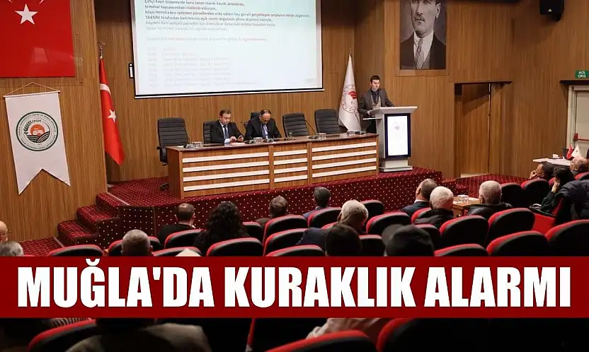 Muğla'da kuraklık alarmı