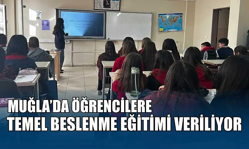 Muğla'da öğrencilere temel beslenme eğitimi veriliyor