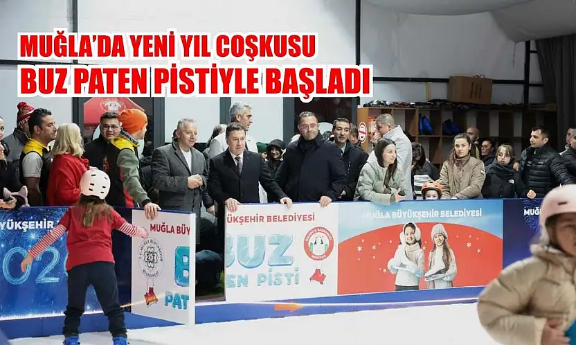 Muğla'da Yeni Yıl Coşkusu Buz Paten Pistiyle Başladı