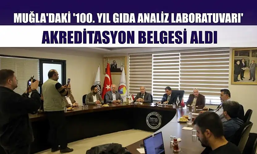 Muğla'daki '100. Yıl Gıda Analiz Laboratuvarı' akreditasyon belgesi aldı