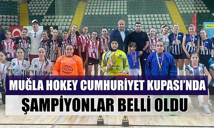 Muğla Hokey Cumhuriyet Kupası'nda şampiyonlar belli oldu