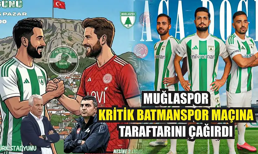 Muğlaspor kritik Batmanspor maçına taraftarını çağırdı