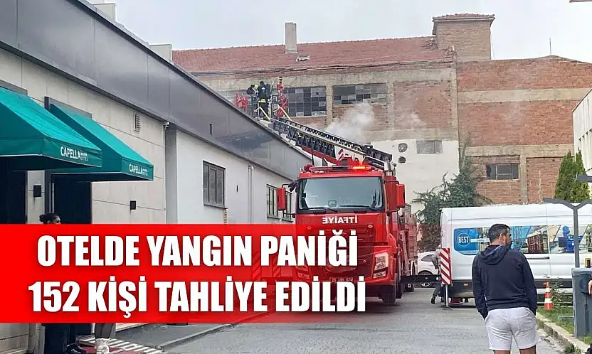 Otelde yangın paniği: 152 kişi tahliye edildi