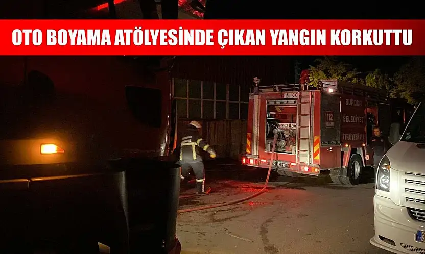 Oto boyama atölyesinde çıkan yangın korkuttu