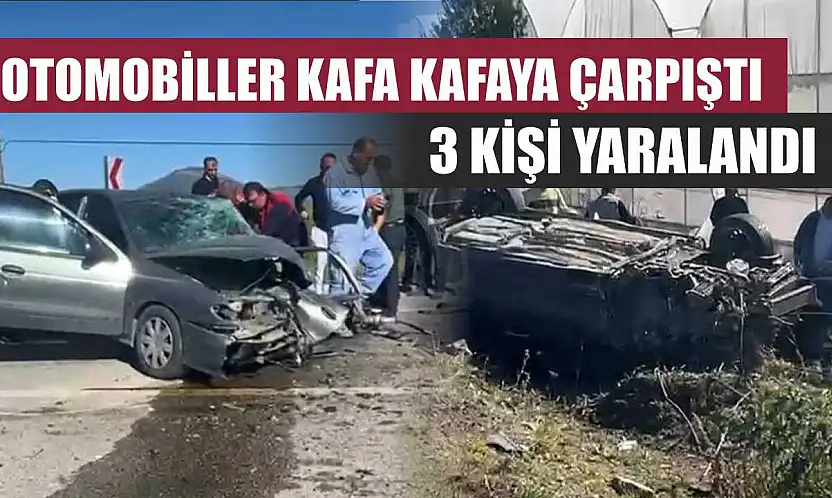 Otomobiller Kafa Kafaya Çarpıştı, 3 Kişi Yaralandı