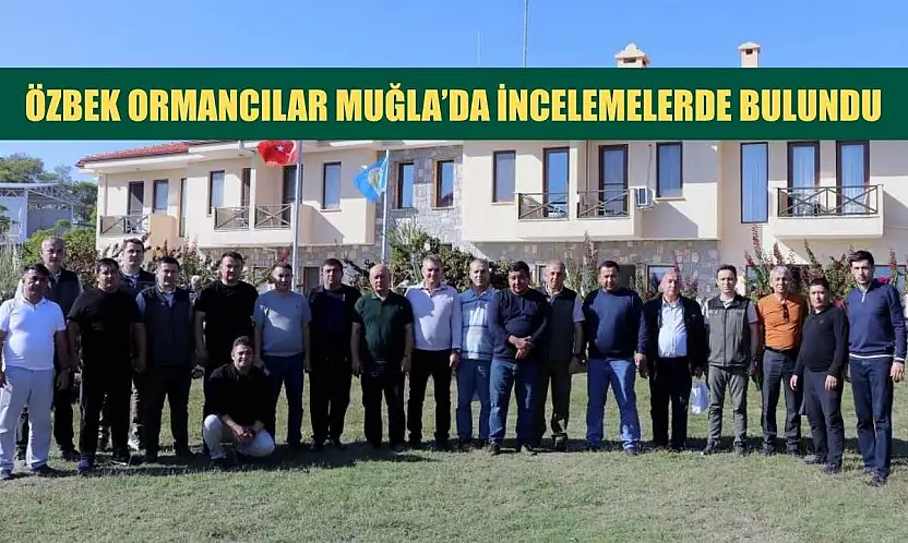 Özbek ormancılar Muğla'da incelemelerde bulundu