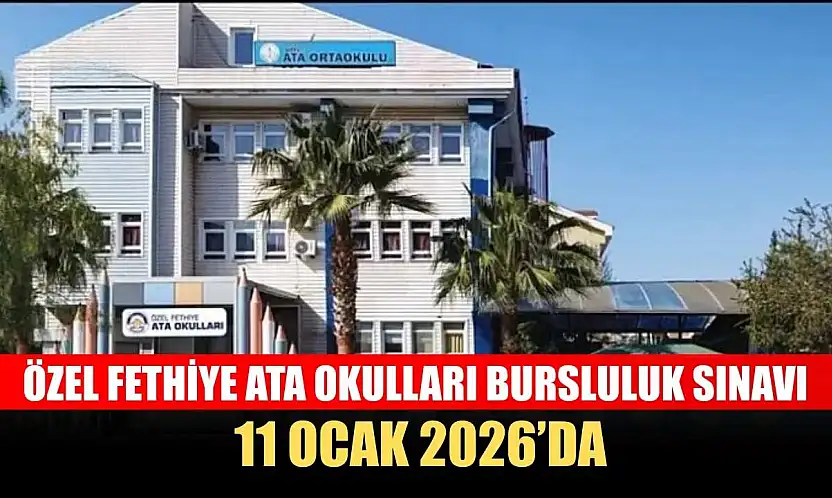 Özel Fethiye Ata Okulları Bursluluk Sınavı 11 Ocak 2026'da