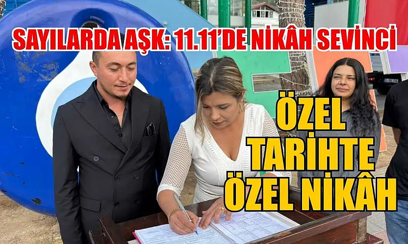Özel tarihte özel nikâh: 11.11'de nikâh sevinci