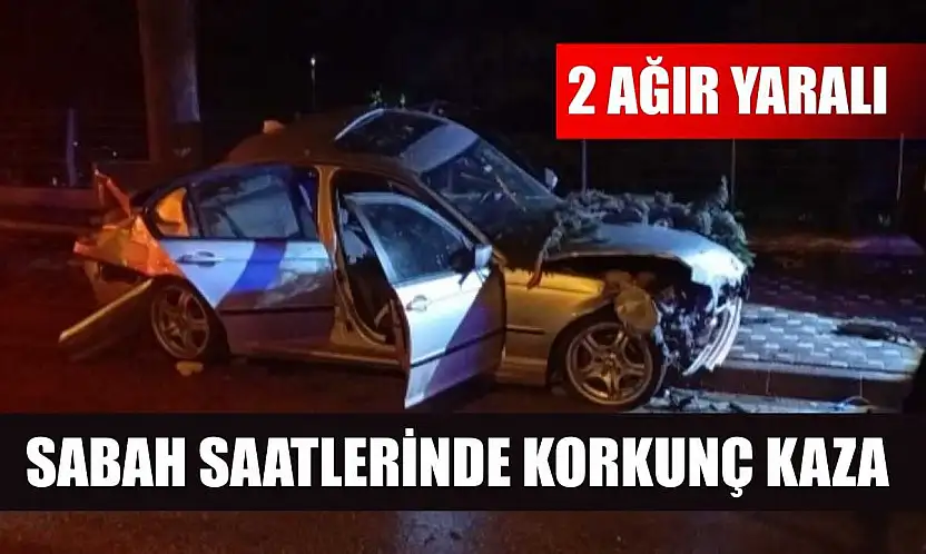 Sabah saatlerinde korkunç kaza: 2 ağır yaralı