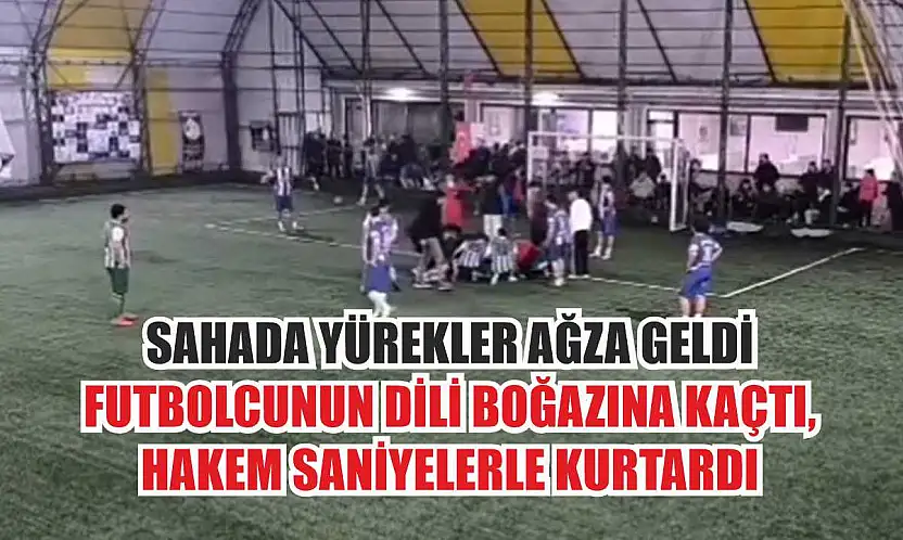 Sahada yürekler ağza geldi: Futbolcunun dili boğazına kaçtı, hakem saniyelerle kurtardı