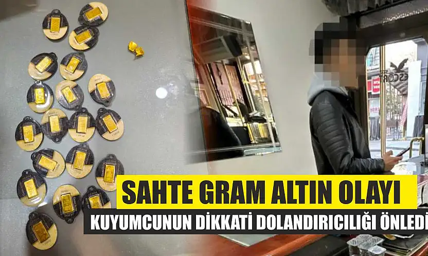 Sahte Gram Altın Olayı: Kuyumcunun Dikkati Dolandırıcılığı Önledi