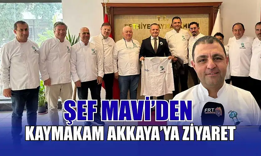 Şef Mavi'den Kaymakam Akkaya'ya ziyaret