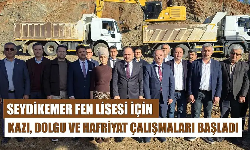 Seydikemer Fen Lisesi için kazı, dolgu ve hafriyat çalışmaları başladı