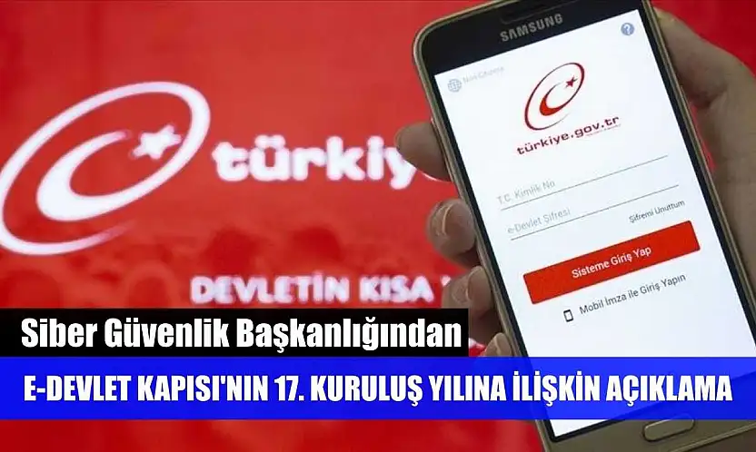 Siber Güvenlik Başkanlığından e-Devlet Kapısı'nın 17. kuruluş yılına ilişkin açıklama