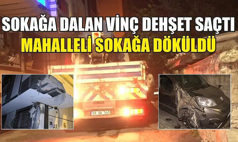 Sokağa dalan vinç dehşet saçtı: Mahalleli sokağa döküldü