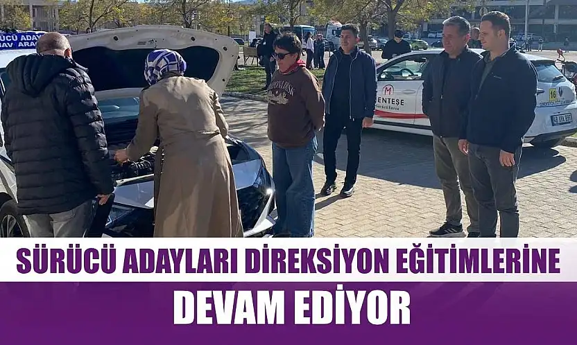 Sürücü adayları direksiyon eğitimlerine devam ediyor
