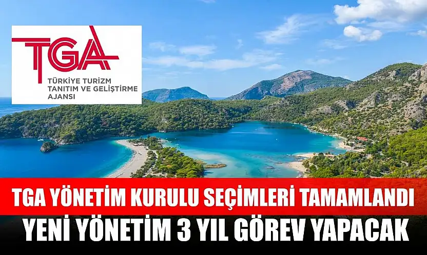 TGA Yönetim Kurulu Seçimleri Tamamlandı: Yeni Yönetim 3 Yıl Görev Yapacak