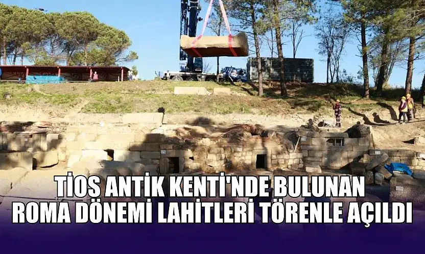 Tios Antik Kenti'nde bulunan Roma Dönemi lahitleri törenle açıldı