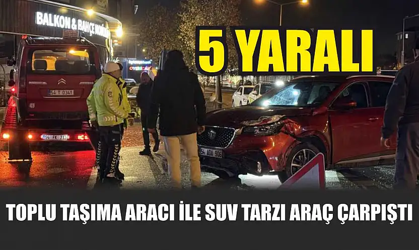 Toplu taşıma aracı ile SUV tarzı araç çarpıştı: 5 yaralı