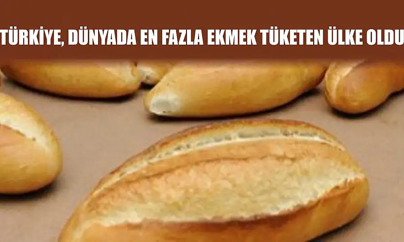 Türkiye, Dünyada En Fazla Ekmek Tüketen Ülke Oldu