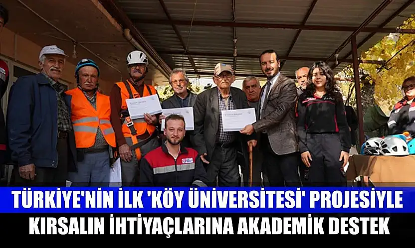 Türkiye'nin ilk 'Köy Üniversitesi' projesiyle kırsalın ihtiyaçlarına akademik destek