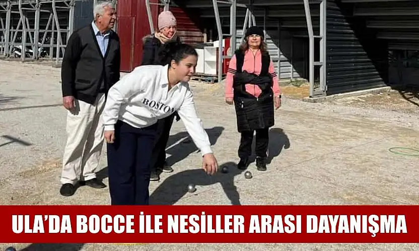 Ula'da Bocce ile Nesiller Arası Dayanışma