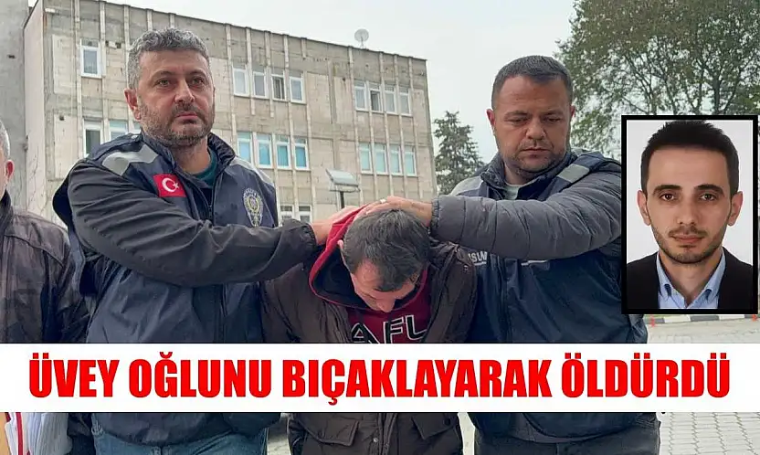 Üvey oğlunu bıçaklayarak öldürdü