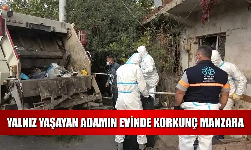 Yalnız yaşayan adamın evinde korkunç manzara