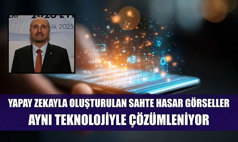 Yapay zekayla oluşturulan sahte hasar görselleri, aynı teknolojiyle çözümleniyor