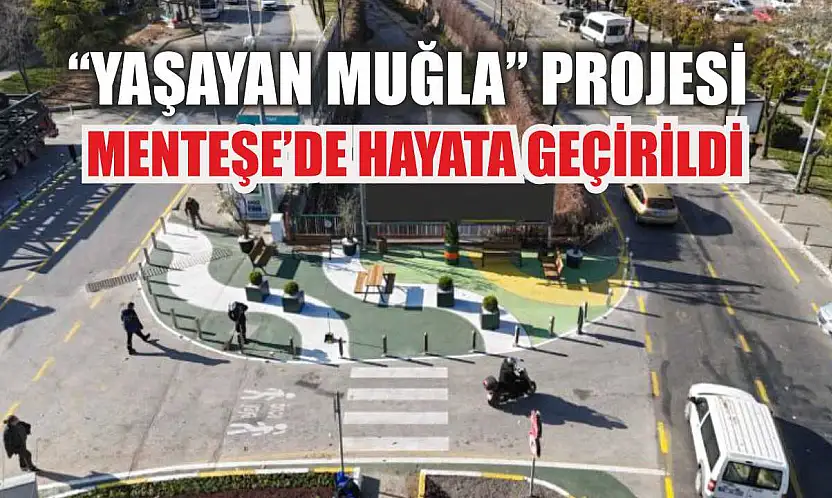 'Yaşayan Muğla' Projesi Menteşe'de Hayata Geçirildi